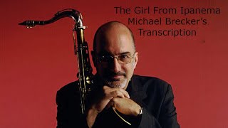 Learn from the Masters: The Girl From Ipanema-Michael Brecker&#39;s (Bb) transcription