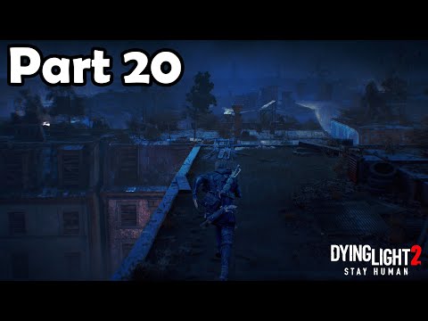 Dying Light 2: Stay Human Walkthrough - Part 20 - No Commentary - PS5 Performance Mode - 1080p 60fps