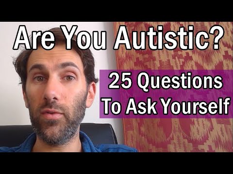 Are You Autistic? 25 Questions To Ask Yourself! | Patron's Choice