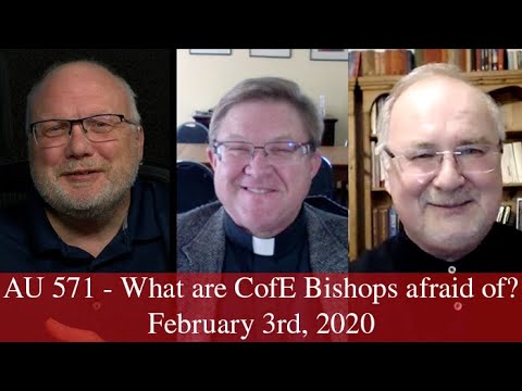 Anglican Unscripted 571 - What are CofE Bishops afraid of?