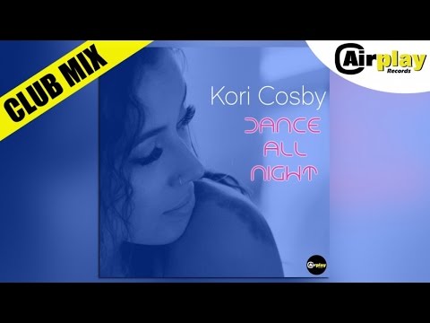 Kori Cosby - Dance All Night (Club Mix)