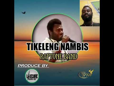 Png Latest music Raptone Band Tikeleng Nambis