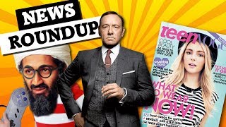 Teen Vogue, Bin Laden, and Spacey: THE NEWS ROUNDUP