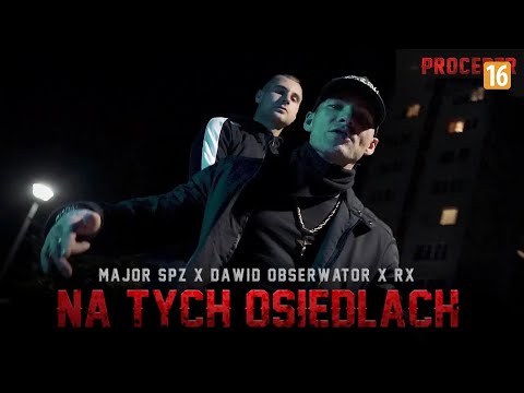 Major SPZ x Dawid Obserwator x RX - Na tych osiedlach