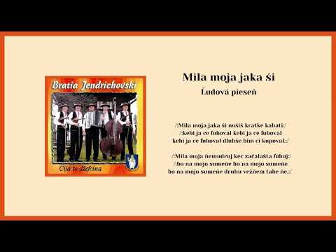 BRATIA JENDRICHOVSKÍ 1, Mila moja boj śe, Mila moja jaka śi, ľudová, Videorohaľ