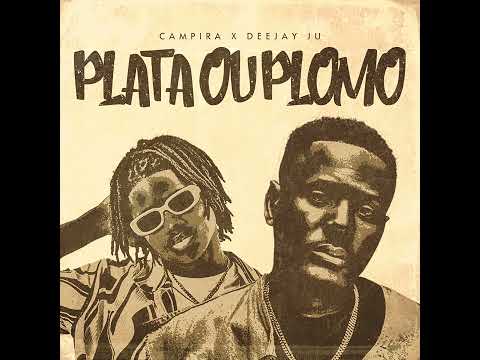CAMPIRA X DEEJAY JU - PLATA OU PLOMO