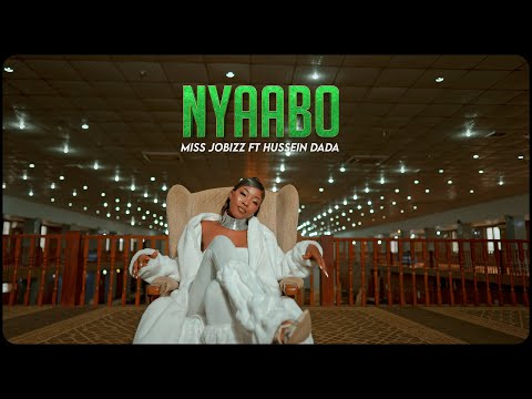 MISS JOBIZZ ft HUSSEIN DADA - NYAABO ( Official Music Video )