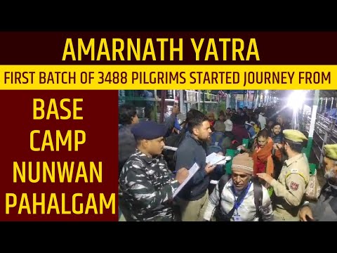 Amarnath Yatra: First batch of 3488 Pilgrims started Journey from base camp Nunwan Pahalgam