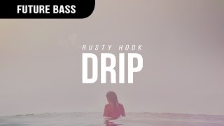 Rusty Hook - Drip