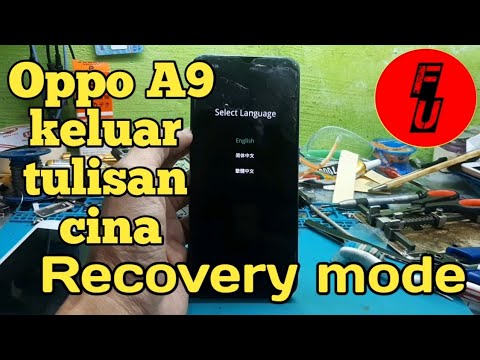 Oppo a9 2020 recovery mode/hanya keluar tulisan cina