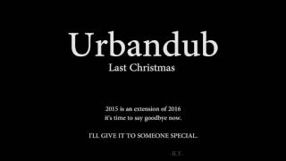 Urbandub - Last Christmas