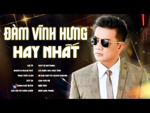 LK Giã Từ - Người Đi Ngoài Phố - ĐÀM VĨNH HƯNG | Tuyển Chọn Những Ca Khúc Trữ Tình Hay Nhất