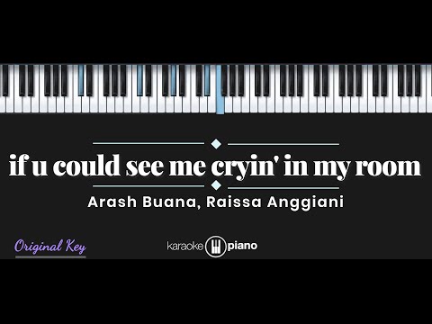 if u could see me cryin’ in my room - Arash Buana & Raissa Anggiani (KARAOKE PIANO)