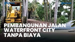 Pembukaan Lahan untuk Pembangunan Jalan Waterfront City di Kota Pariaman Tanpa Menelan Biaya