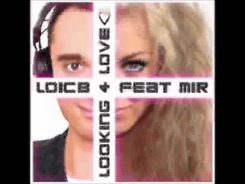 Loic B Ft. MIR - Looking For Love (Original Extended Mix)