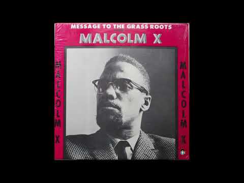 Malcolm X Message To The Grassroots  | House Negro/Field Negro