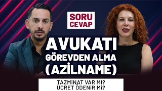 🔥 Avukat İptali (Azilname) Nedir? Hangi Azil HAKLI, Hangisi HAKSIZ ?