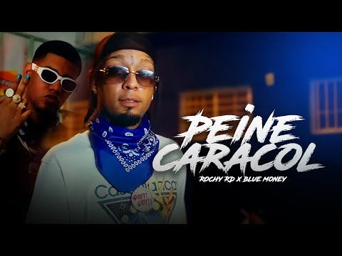Rochy RD, Peine Caracol X Blue Money | Video Oficial
