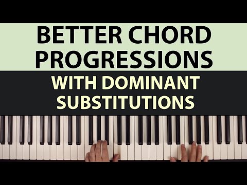 Better Chord Progressions with Dominant Substitutions