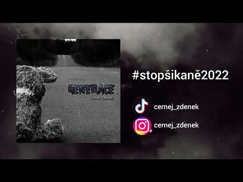 Černej Zdenek - Generace #stopšikaně2022