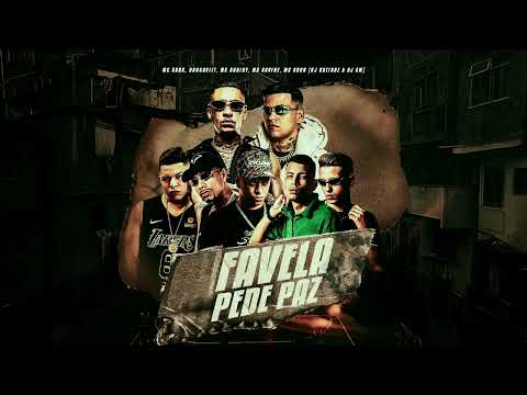 FAVELA PEDE PAZ - MC KADU, DONGAVITT, MC BARINY, MC KAVINY & MC ARON (DJ QUEIROZ & DJ GM)