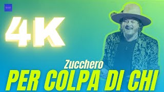 Zucchero - PER COLPA DI CHI (Testo/ Lyrics / Karaoke)