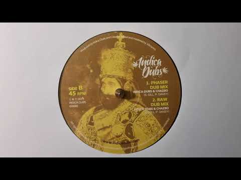 Phaser Dub Mix / Raw Dub Mix - Indica Dubs & Chazbo  (Call Of The Righteous Side B)