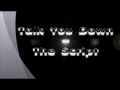 Talk You Down - The Script