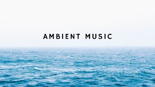 Ambient Background Music for Videos