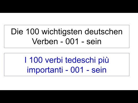 Die 100 wichtigsten deutschen Verben - 001 - sein / I 100 verbi tedeschi più importanti - 001 - sein