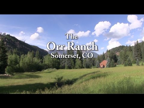 The Orr Ranch, Somerset, CO
