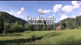 The Orr Ranch, Somerset, CO