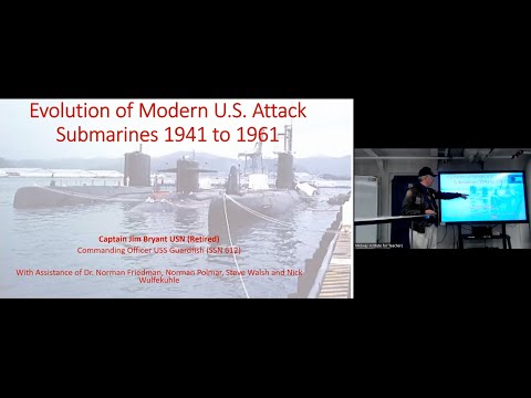 "Evolution of the Modern Attack Submarine" with CAPT Jim Bryant, USN (Ret.)