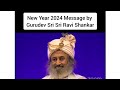 New Year 2024 Message by @Gurudev Sri Sri Ravi Shankar ji from Amsterdam 🌍✨