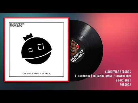 Onur Korkmaz -  I'm Back (Original Mix)