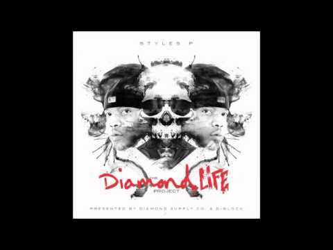 Styles P Ft Curren$y   Thru The Struggle   The Diamond Life Project