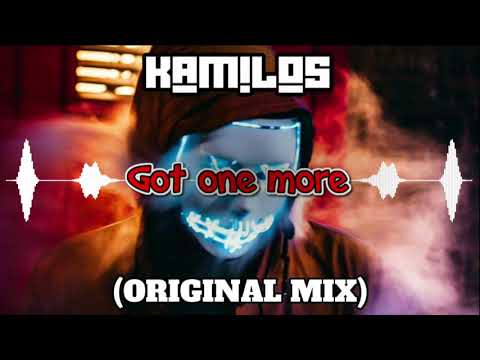 KAMILOS - Got one more (ORIGINAL MIX)