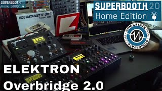 Video thumbnail for Superbooth 20HE: Elektron Overbridge 2.0 With Cenk by sonicstate
