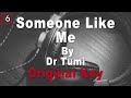 Dr Tumi | Someone Like Me Instrumental Music and Lyrics Original Key