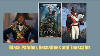 Black Panther, Dessalines and Toussaint