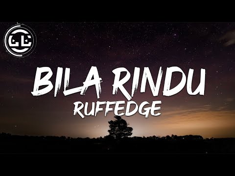 Ruffedge - Bila Rindu (Lyrics)