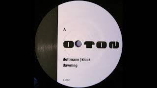 Dettmann* | Klock* - Dawning [o-ton01]