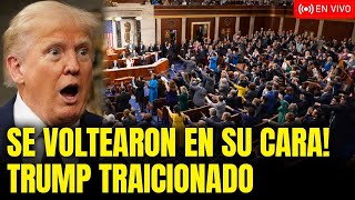 EL TRAIDOR FUE TRAICIONADO… EL KARMA LE LLEGÓ A TRUMP EN EL CONGRESO!