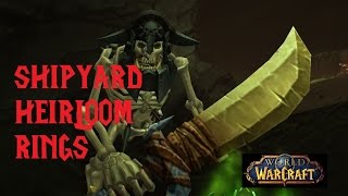 How to Get Shipyard Heirloom Rings | World of Warcraft WoD