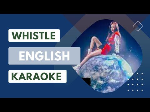 Whistle English Karaoke- Blackpink