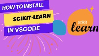 How to install Scikit-learn (sklearn) in Visual Studio Code