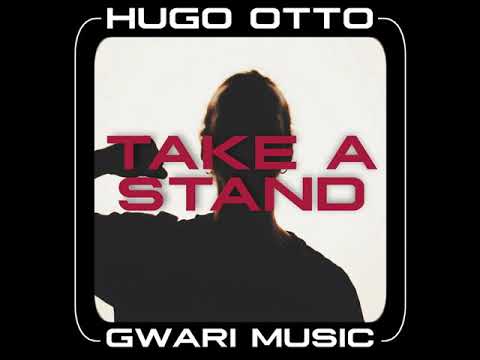 Hugo Otto - Take A Stand (Gwari Music)