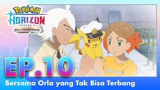 Pokémon Horizon: Season 3 - Asa Mengangkasa | Episode 10 | Pokémon Indonesia