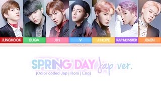 BTS (防弾少年団) - Spring Day &quot;春の日&quot; (Japanese Ver.) [Color coded Kan | Rom | Eng lyrics]
