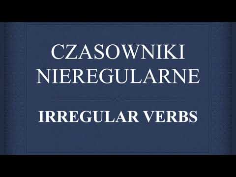 Czasowniki nieregularne język angielski | Nauka czasowników nieregularnych | Odmiana czasowników